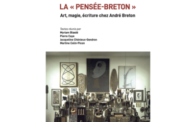 Parution : La « Pensée-Breton » Art, magie, écriture chez André Breton